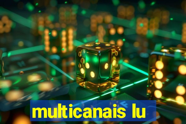 multicanais lu